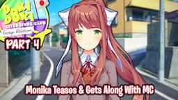 Monika Teases & Gets Along With MC!!!!(Part 4)(DDLC Foreign Relations Act 1 MOD)