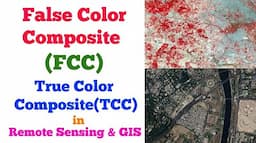 False Color Composite (FCC) and True Color Composite(TCC) in Remote Sensing & GIS With Examples