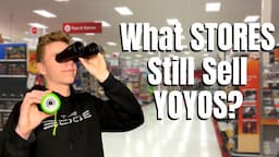 YoYo Hunt! - What STORES Still Sell YOYOS?