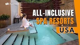 Ultimate Relaxation - Discovering the Best All-Inclusive Spa Resorts in the USA