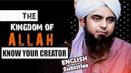 [ English ] THE KINGDOM OF ALLAH - KNOW YOUR CREATOR - @EngineerMuhammadAliMirzaClips