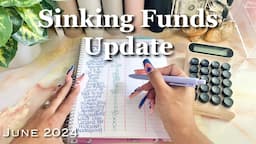 SINKING FUNDS UPDATE FOR JUNE 2024 | #cashenvelopesystem  #cashbudgeting  #zerobasedbudget