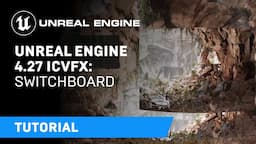 Unreal Engine 4.27 In-Camera VFX Tutorials | 2: Switchboard