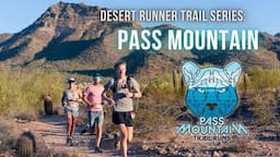 Kicking off the 2022 Desert Runner Trail Series at Pass Mountain Trail Runs