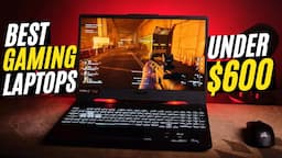 Best Gaming Laptops Under $600 (2024) | Top 5 Best Budget Gaming Laptops under $600 in 2024