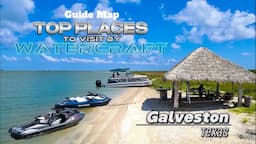 Guide to Top Galveston Places via Jet Ski or Boat @Seadoo