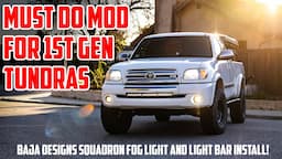 ESSENTIAL Modification for any 2000-2006 1st Gen Toyota Tundra - Baja Designs Fog Light Install!