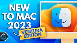 New to Mac 2023 - Ventura Edition