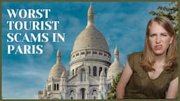 Top 5 Tourist Scams in Paris!