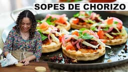 Learn How to Make Perfect Mexican Sopes