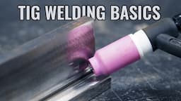 BEGINNER'S GUIDE How-To TIG Weld & Welding Basics