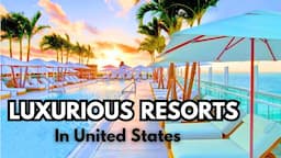 TOP 10 All-Inclusive Resorts in the USA