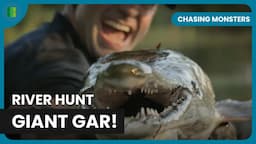 River Hunt: Giant Gar! - Chasing Monsters - Fishing Show