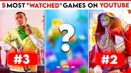 5 Most *WATCHED* Games 😱 On YOUTUBE in India 🇮🇳