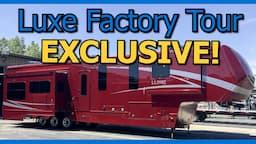 EXCLUSIVE LUXE FACTORY TOUR | HDT RV LIFE