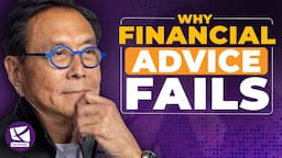 Why Financial Advice Fails & What to Do Instead - Robert Kiyosaki & Ron Willoughby