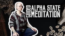 GUIDED ALPHA STATE MEDITATION || A practice for enhancing your focus during meditation