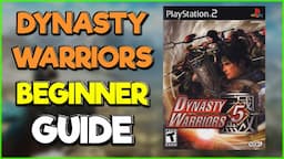 EVERYTHING You Need To Know About Dynasty Warriors - Beginner Guide