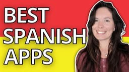 The best apps to learn Spanish for every level | 14 Spanish language apps!