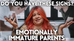 Did You Have Emotionally Immature Parents? | Therapist Explains How to Spot Toxic Parents