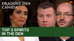 Top 3 Spirits In The Den | Dragons' Den Canada