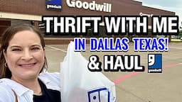 THRIFTING GOODWILL IN Dallas Texas! Home Decor THRIFT SHOPPING & THRIFT HAUL!