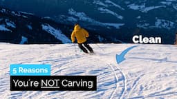 5 Reasons You´re NOT Carving on Skis