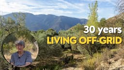 30 Years Off the Grid: Kate's Self-Sufficient Life in the Spanish sun