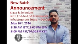 New Training/Boot Camp (May 16th): Selenium+Java+End to End Framework + Infrastructure Setup(DevOps)