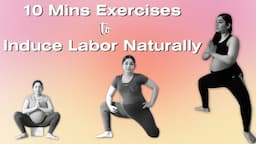 10 Mins Exercises to Help Engage the Baby & Induce Labor Naturally at Home | Labor and Birth Prep