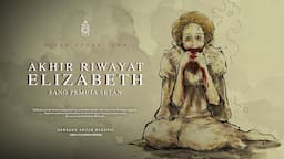 Akhir Riwayat Elizabeth ; Sang Pemuja Setan