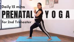 Prenatal Yoga for 2nd Trimester | 15mins Daily Prenatal Yoga Practice for 2nd Trimester