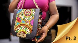 How to sew Ankara Handbags | PART 2 - CUTTING AND SEWING