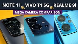 Redmi Note 11 vs Vivo T1 5G vs Realme 9i Camera Comparison, Test, Review