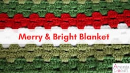 Merry and Bright Blanket | Christmas Blanket | Crochet Blanket Tutorial | Holiday Blanket