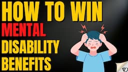 How To WIN Mental Disability Benefits