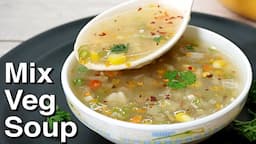 Vegetable Soup Recipe - Healthy Vegetable Soup | Mix Veg Soup | Kanak's Kitchen