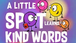 📕 Kids Book Read Aloud: A Little SPOT Learns Kind Words By Diane Amber