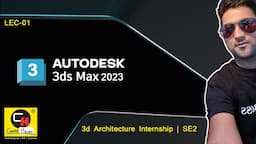 LEC-1 3ds Max 2023 Basic Interface and Modeling