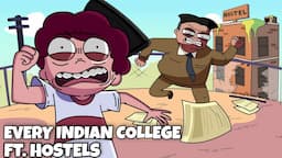 Every Indian College | Ft. Indian Hostels & Students