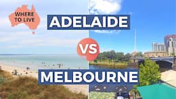 MELBOURNE VS ADELAIDE AUSTRALIA: Lifestyle Comparison