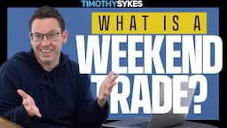 What Is A Weekend Trade?