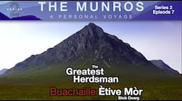 S2 E7 "The Greatest Herdsman" (Stob Dearg, Buachaille Ètive Mòr)