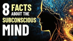 8 Fascinating Facts About the Subconscious Mind