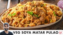 Veg Soya Matar Pulao | Cooker Pulao Recipe | कुकर में बनाइये सोया मटर पुलाओ | Chef Sanjyot Keer