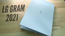 LG Gram 14'' 2021 Unboxing and Review - More Than Just a Light Laptop