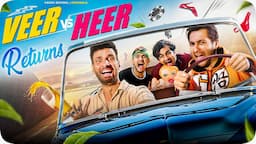 Veer Vs Heer Returns | Harsh Beniwal