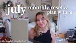 july monthly reset & plan with me 2024 | setting goals, monthly reflection & youtube analytics