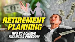 Expert Tips For Retirement Planning: 3 Key Strategies For Financial Freedom | Maonyo Media