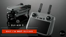 The DJI AIR 3 vs DJI Mini 3 PRO // Why I'm NOT Buying The Air 3 - Don't FOMO in!!